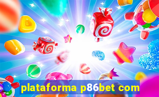 plataforma p86bet com